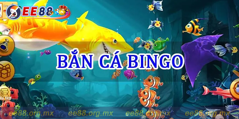 Bắn cá Bingo là tựa game HOT nhất hiện nay