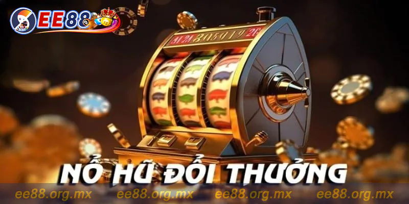 Nổ Hũ Đổi Thưởng - Game Ăn Khách Nhất Làng Giải Trí Việt Nam